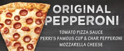 Perris Famous Slice Options - Perri's Pizza